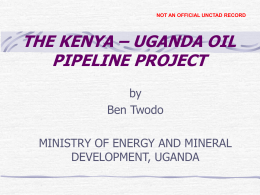 THE PROPOSED KENYA-UGANDA OIL PIPELINE EXTENSION