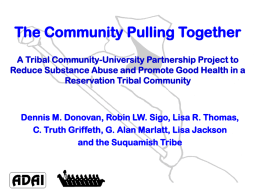 The Community Pulling Together A Tribal Community
