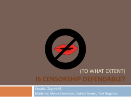 (To What Extent) Is censorship Defendable?