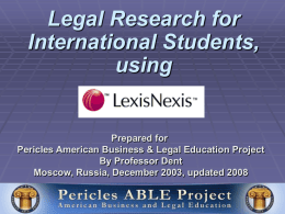 LEXIS-NEXIS FOR INTERNATIONAL STUDENTS