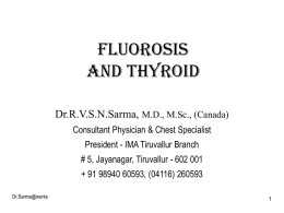Fluorosis and Thyroid by Dr Sarma
