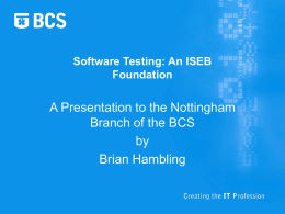 ISEB and Software Testing - BCS Nottingham & Derby Branch