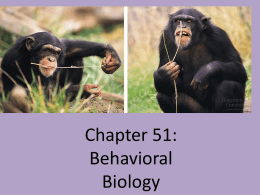 Chapter 51: Behavioral Biology - Penn