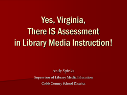 Yes, Virginia, There IS Assessment in Library Media