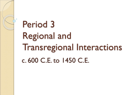 Period 3 Regional and Transregional Interactions