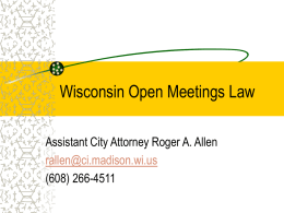 Wisconsin Open Meetings Law - City of Madison, Wisconsin