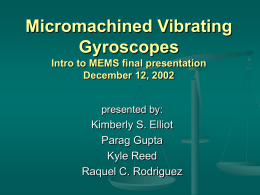Tiny Little Gyroscopes Intro to MEMS final presentation