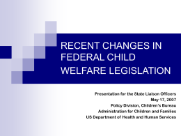 Recent Federal Child Welfare Legislation