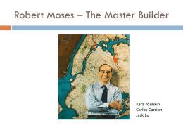 Robert Moses – The Master Builder