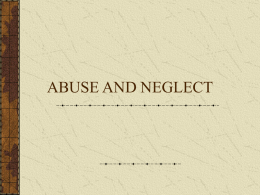 ARTICLE 4 ABUSE AND NEGLECT
