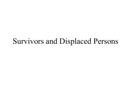 Survivors and Displaced Persons