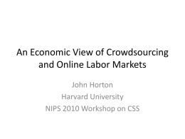 An Economic View of Crowdsourcing and Online Labor Markets