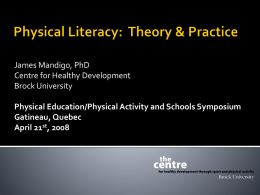 Physical Literacy, Theory & Practice and the Macrodynamics