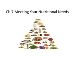 Ch 7 Meeting Your Nutritional Needs