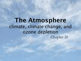 The Atmosphere climate, climate change, and ozone depletion