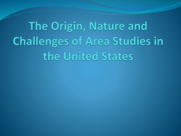 The Origin, Nature and Challenges of Area Studies in the