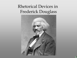 Rhetorical Devices in Frederick Douglass