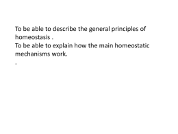 To be able to describe how the main homeostatic mechanisms
