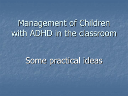 What difficulties do children with ADHD have in the classroom?