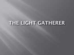 The Light Gatherer