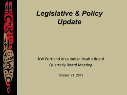Legislative Update NPAIHB Quarterly Board Meeting Thunder