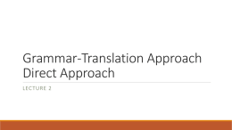 Grammar-Translation Approach Direct Approach