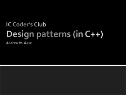 IC Coder’s Club Design patterns (in C++)