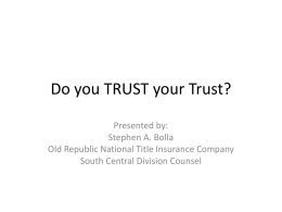 Do you TRUST your Trust? - Arkansas Land Title Association