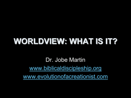 WORLDVIEW: WHAT IS IT? - Biblical Discipleship