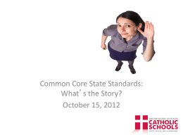 Common Core State Standards: What’s the Story?