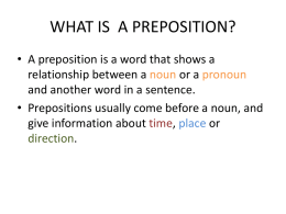 WHAT IS A PREPOSITION?