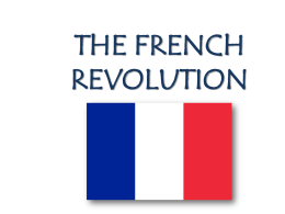 THE FRENCH REVOLUTION - AP EURO