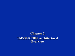 Chapter 2 - TMS320C6000 Architectural Overview