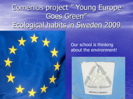 Comenius project ” Young Europe Goes Green” Ecological