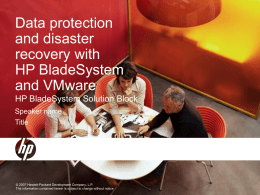 Data protection and disaster recovery with HP BladeSystem
