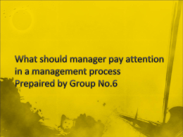 What managet should pay attention in a management process