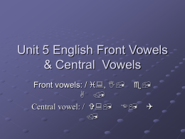 Unit 5 English Front Vowels & Central Vowels