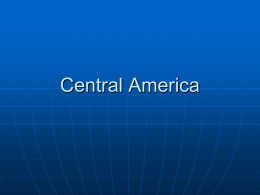 Central America - Sayre Geography Class