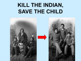 KILL THE INDIAN, SAVE THE CHILD