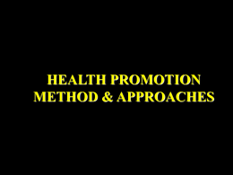 HEALTH PROMOTION METHOD & APPROACHES