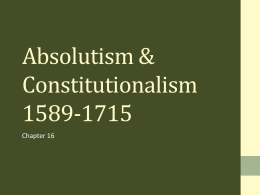 Absolutism & Constitutionalism 1589-1715