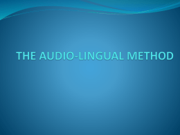 THE AUDIO-LINGUAL METHOD