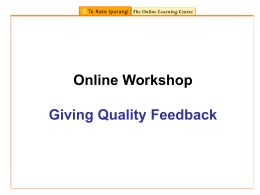 Welcome to Online Workshop Four “Giving Quality Feedback”