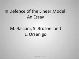 In Defence of the Linear Model: An Essay