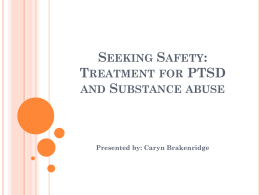 Seeking Safety: Treatment for PTSD and Substance abuse