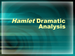 Hamlet Dramatic Analysis - Miss MacQuarries's CBA Classes