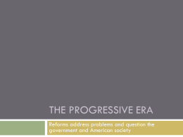 Chapter 9: The Progressive era