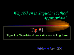 Why Taguchi Method?