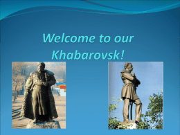 Khabarovsk is my native town