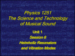 Physics 1251 The Science and Technology of Musical Sound